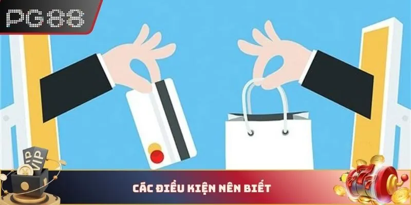 Các điều kiện nên biết